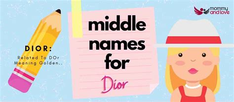 middle name for dior|200+ Best Middle Names for Dior (Updated).